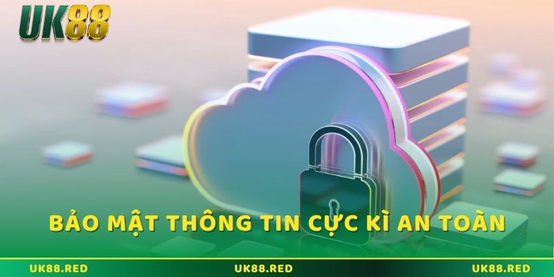 Điều khoản sử dụng UK88: Quyền lợi và trách nhiệm cần nhớ Bảo mật thông tin cá nhân cực kì an toàn tại UK88